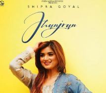download Jhanjran- Shipra Goyal mp3